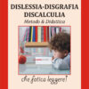 Dislessia – Disgrafia – Discalculia