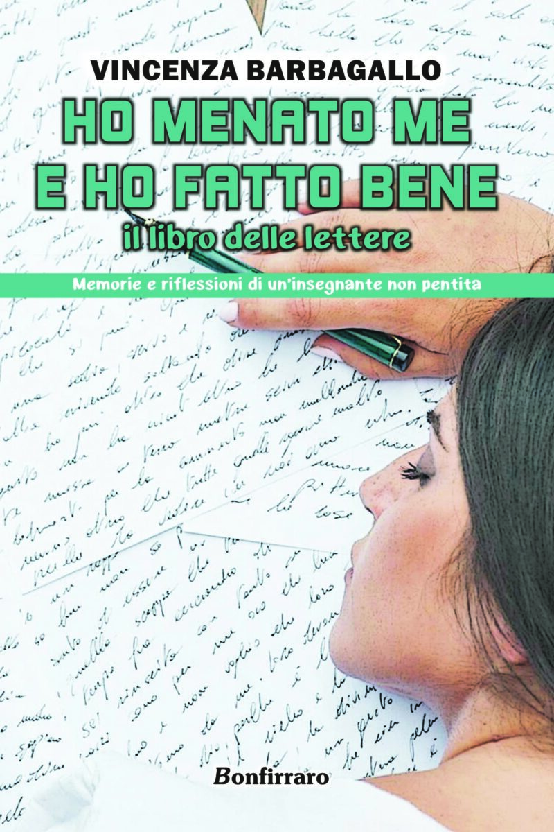 Ho menato me e ho fatto bene - il libro delle lettere