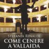 Come cenere a Vallaida