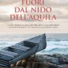 Fuori dal nido dell’aquila (ebook)