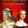 Lucrezia Borgia Giulia Farnese (ebook)