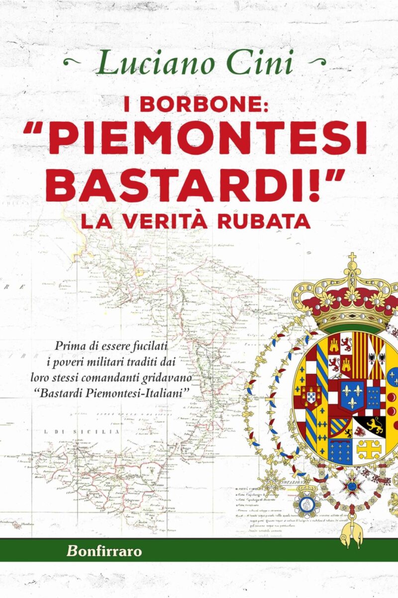 I Borbone: «Piemontesi bastardi!» (ebook)