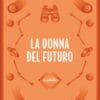 La donna del futuro